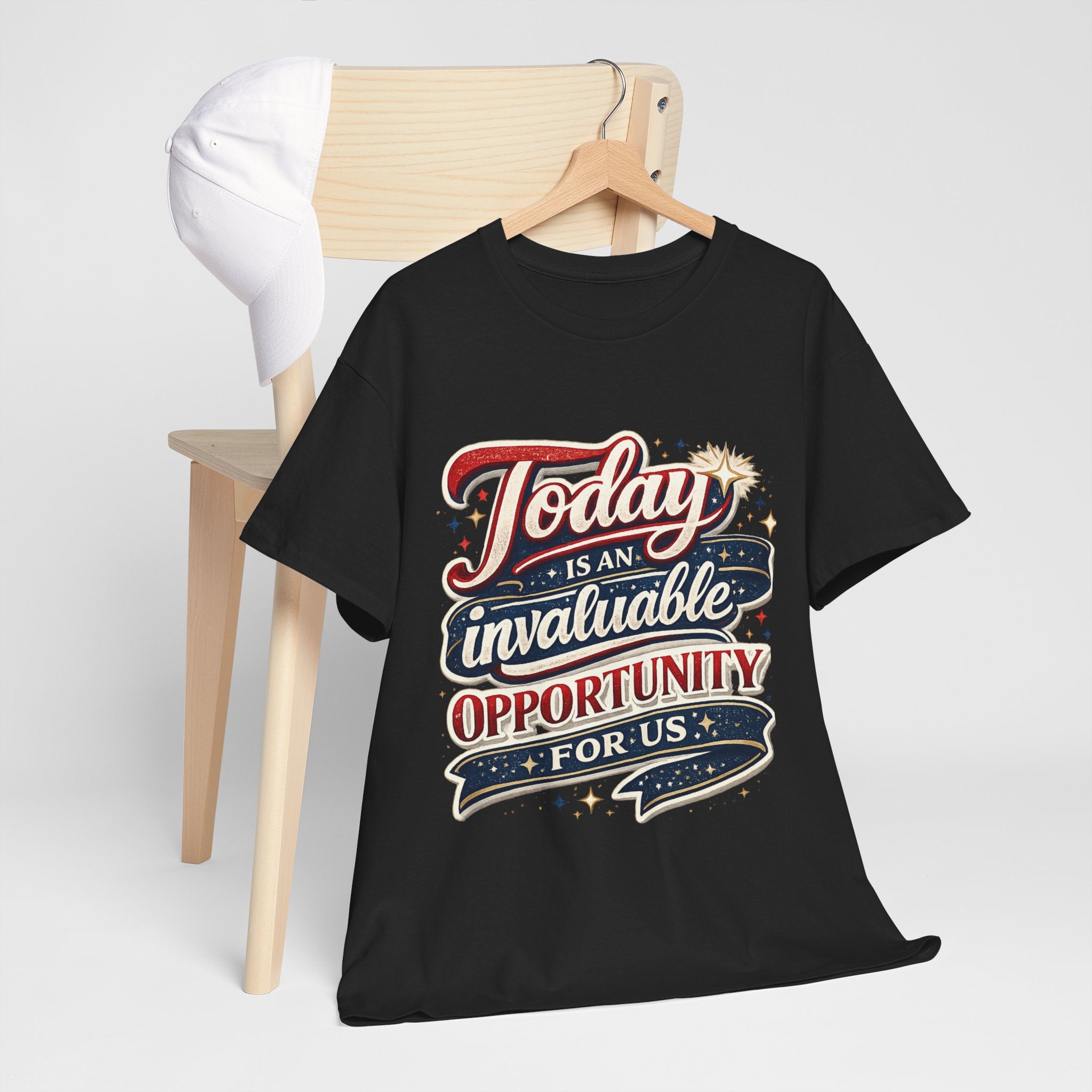 Today Is An Invaluable Opportunity For Us | Motivational Unisex Cotton T-Shirt