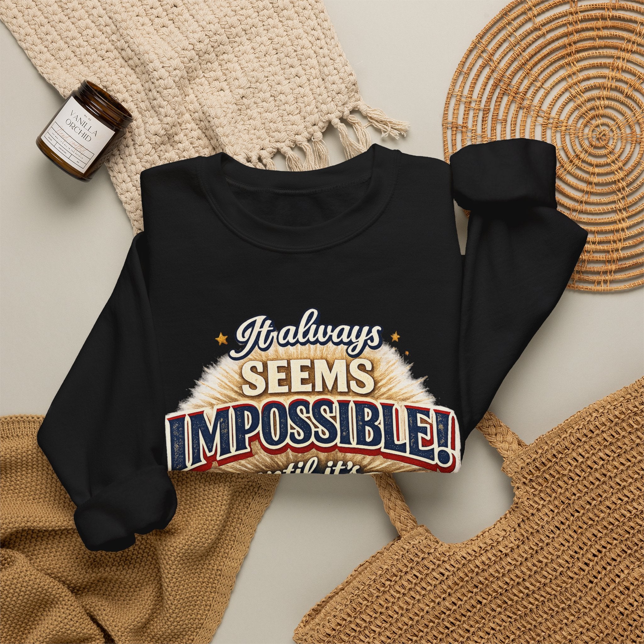 Impossible Until Done" Motivational Crewneck Sweatshirt – Unisex Graphic Pullover for Gym, Work & Daily Grind