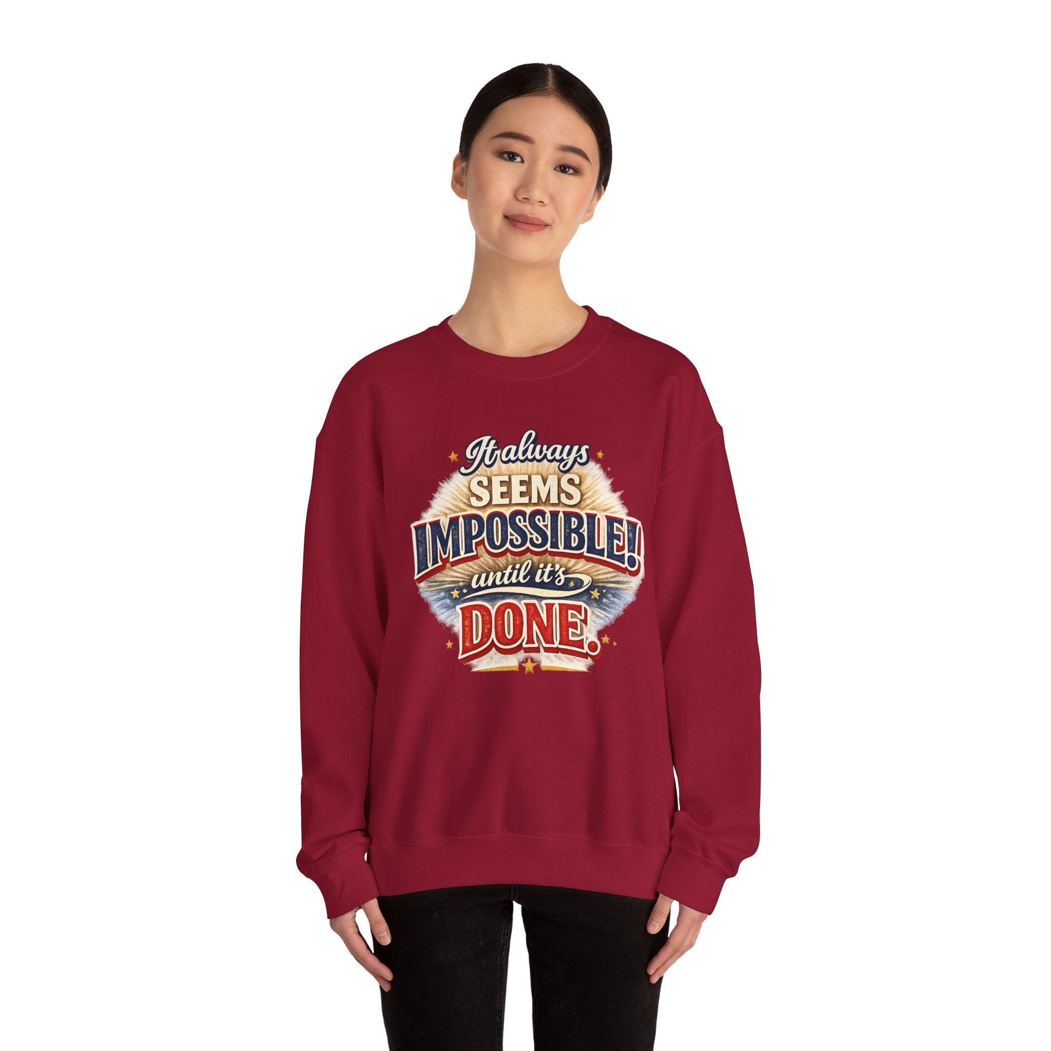 Impossible Until Done" Motivational Crewneck Sweatshirt – Unisex Graphic Pullover for Gym, Work & Daily Grind