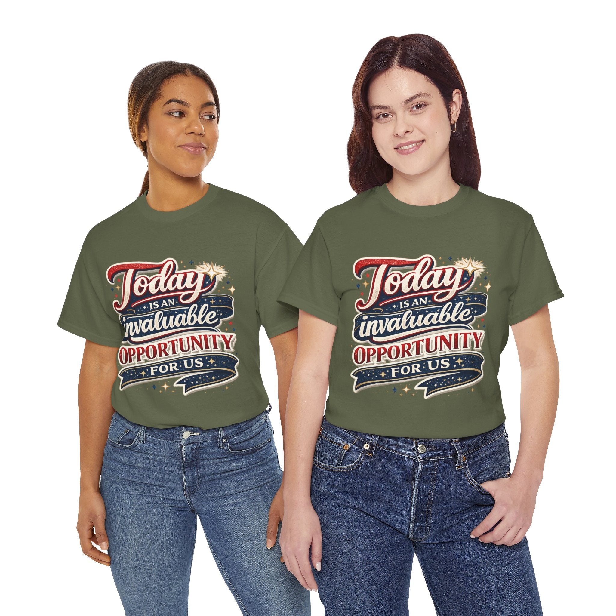 Today Is An Invaluable Opportunity For Us | Motivational Unisex Cotton T-Shirt