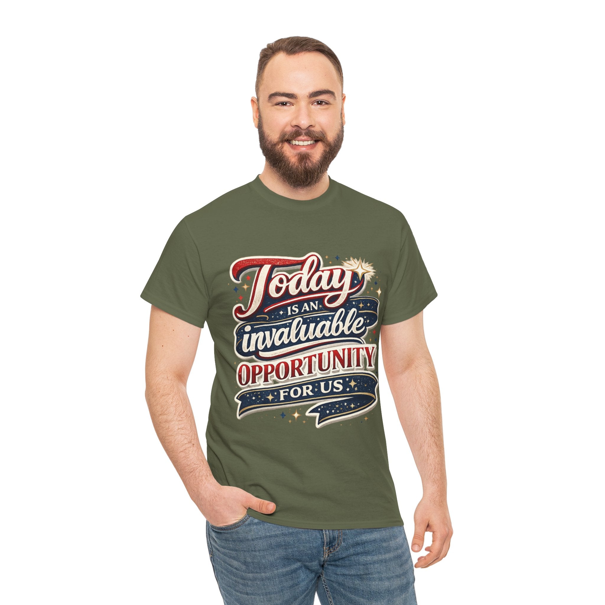 Today Is An Invaluable Opportunity For Us | Motivational Unisex Cotton T-Shirt