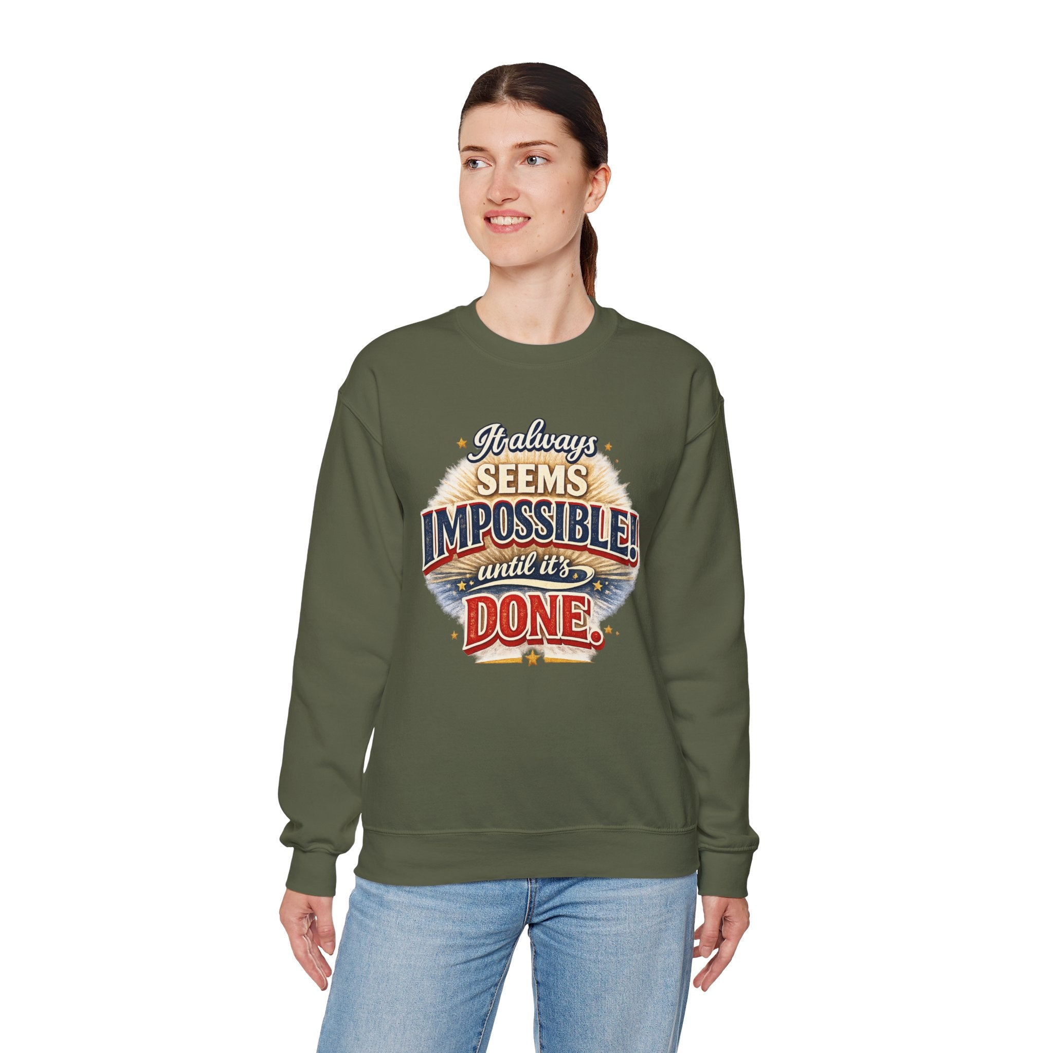 Impossible Until Done" Motivational Crewneck Sweatshirt – Unisex Graphic Pullover for Gym, Work & Daily Grind