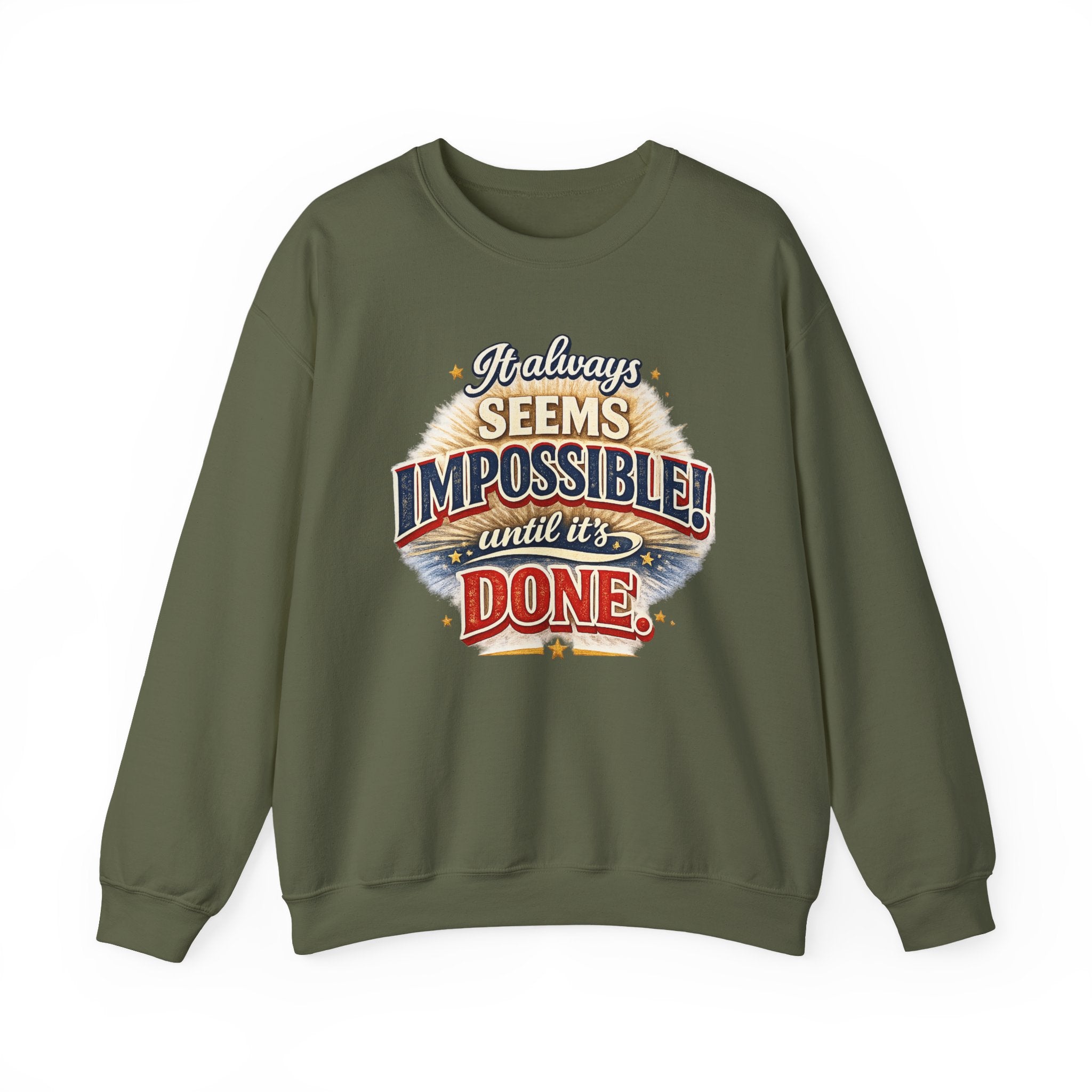 Impossible Until Done" Motivational Crewneck Sweatshirt – Unisex Graphic Pullover for Gym, Work & Daily Grind
