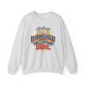 Impossible Until Done" Motivational Crewneck Sweatshirt – Unisex Graphic Pullover for Gym, Work & Daily Grind