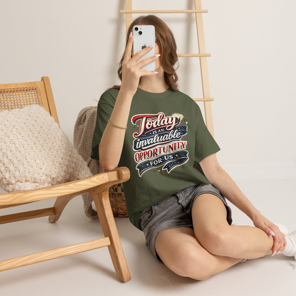 Today Is An Invaluable Opportunity For Us | Motivational Unisex Cotton T-Shirt