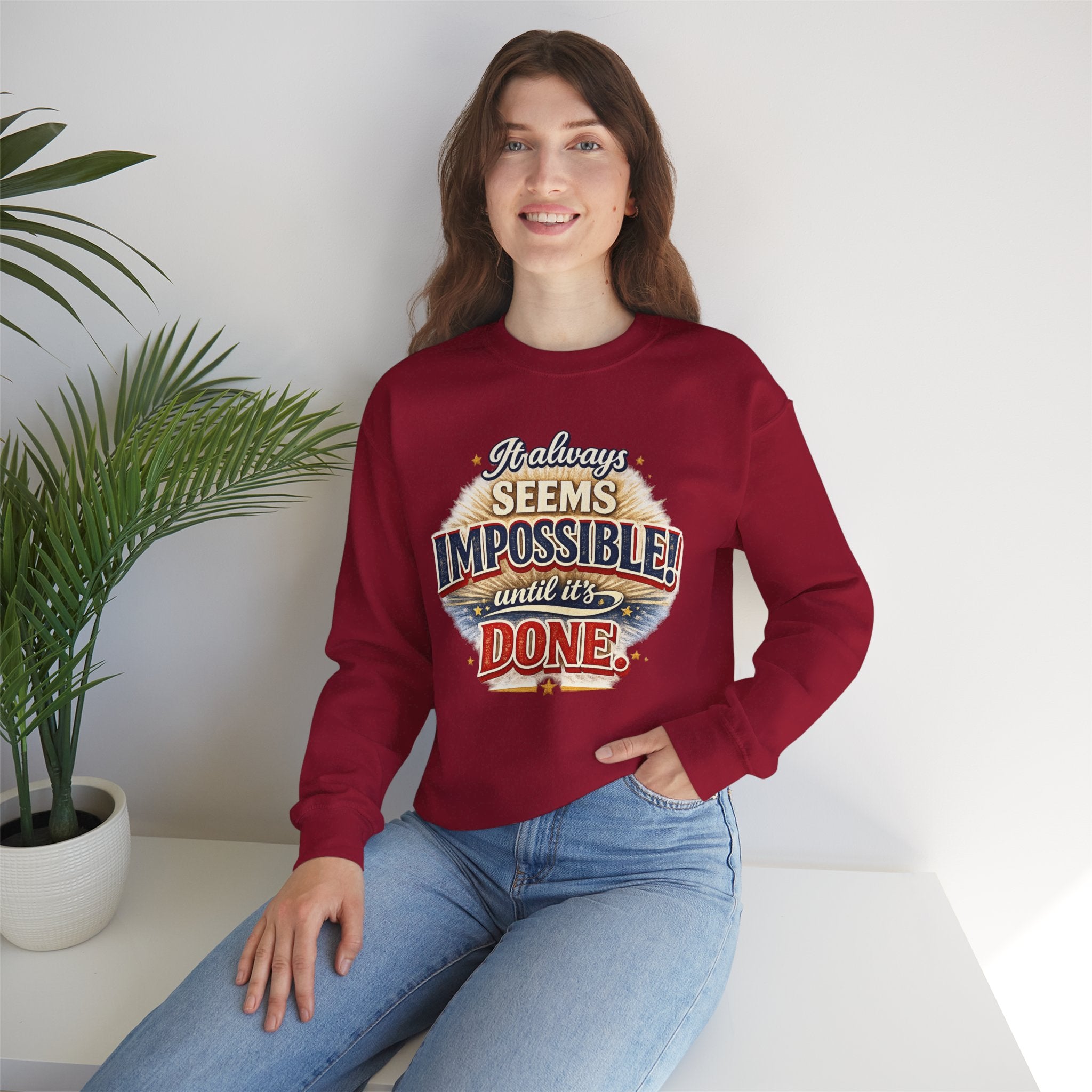 Impossible Until Done" Motivational Crewneck Sweatshirt – Unisex Graphic Pullover for Gym, Work & Daily Grind