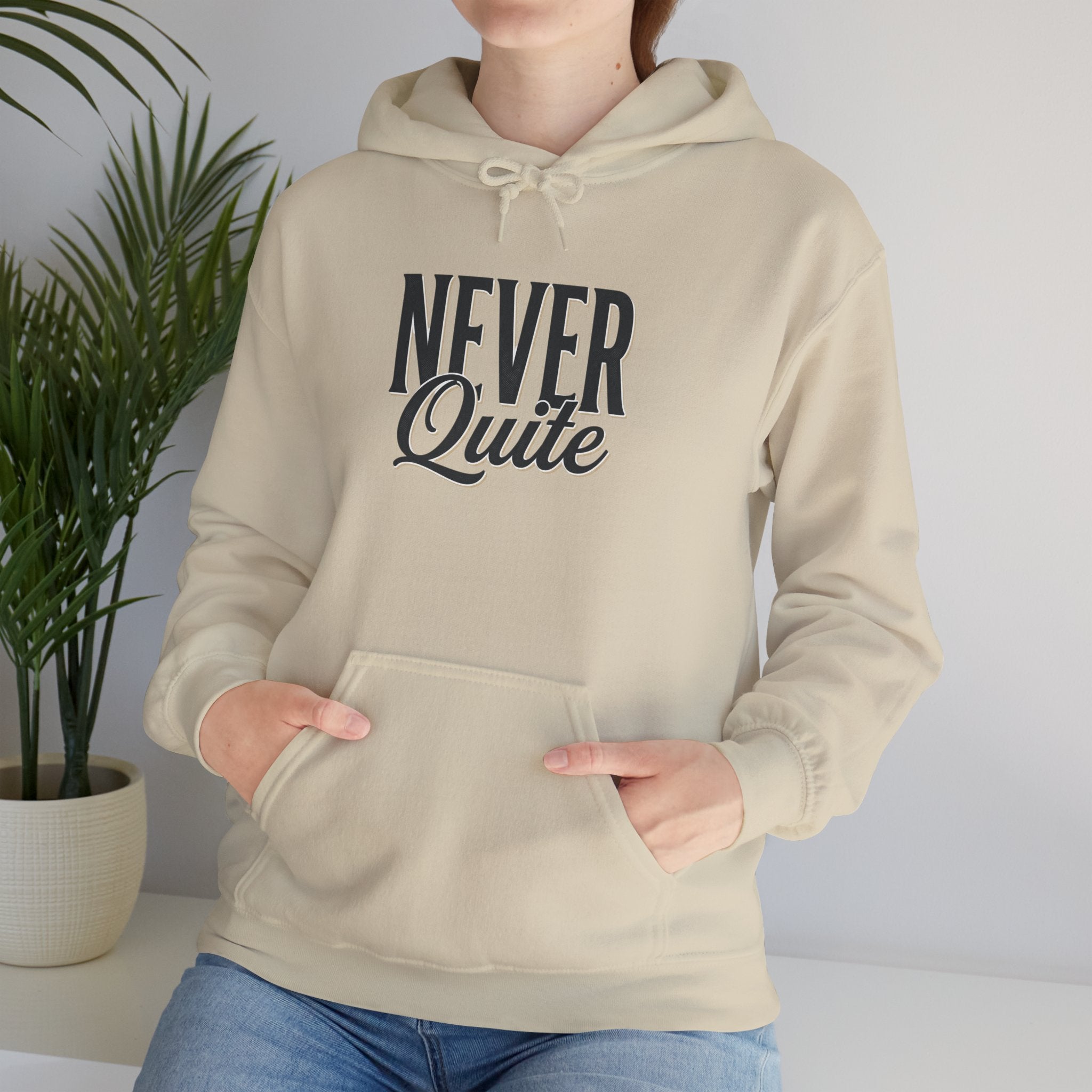 Never Quite Done women's minimalist script hoodie - front view