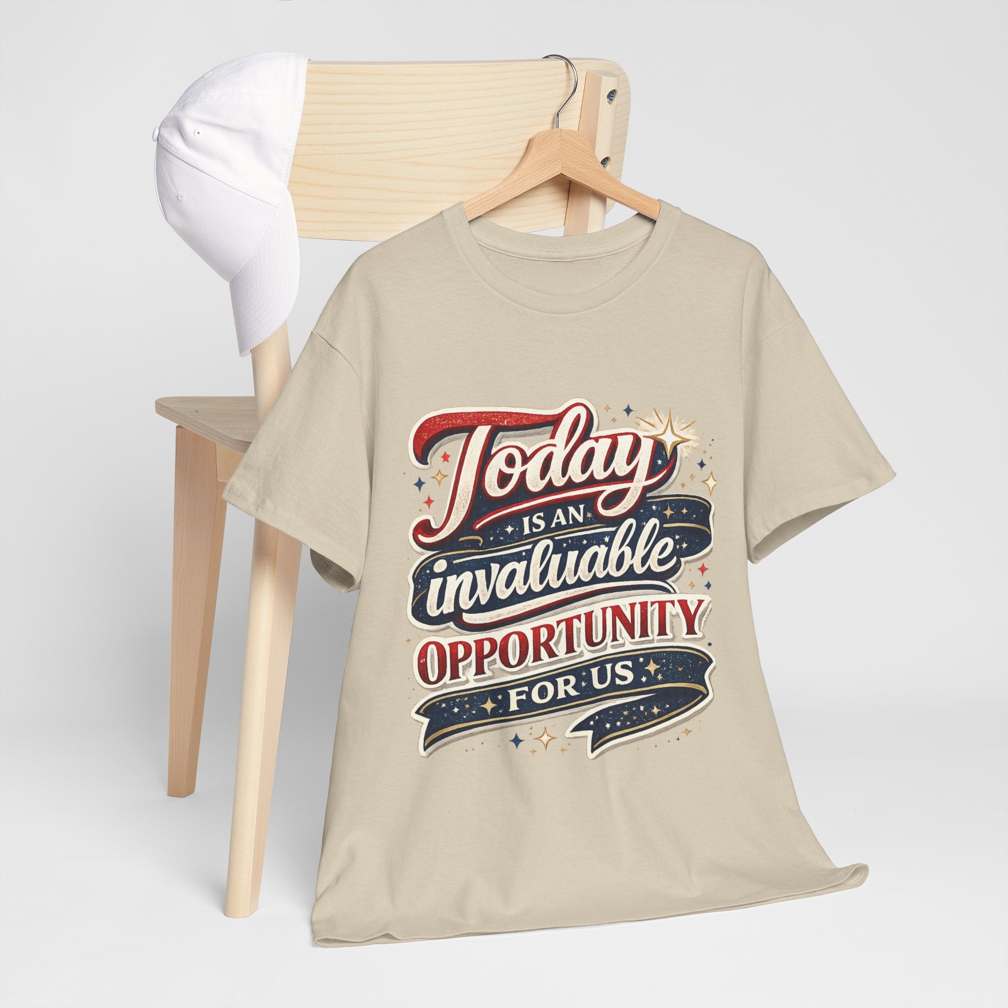 Today Is An Invaluable Opportunity For Us | Motivational Unisex Cotton T-Shirt